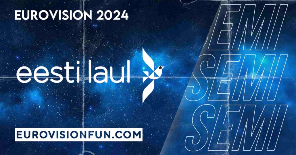 Estonia Eesti Laul 2024 SemiFinal Tonight! Eurovision News Music