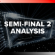 Semi Final 2 Analysis